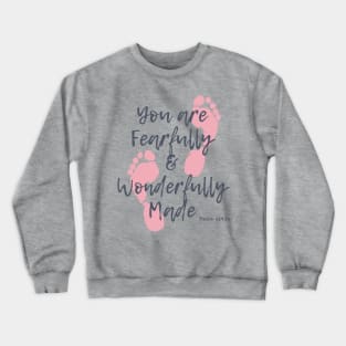 You Are Fearfully & Wonderfully Made Crewneck Sweatshirt